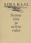 Seitse tõtt ja seitse valet