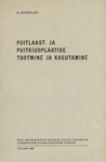 Puitlaast- ja puitkiudplaatide tootmine ja kasutamine