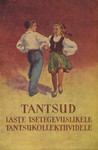 Tantsud laste isetegevuslikele tantsukollektiividele