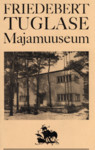 Friedebert Tuglase Majamuuseum