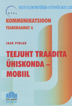 Teejuht traadita ühiskonda – mobiil