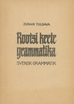 Rootsi keele grammatika. Svensk grammatik