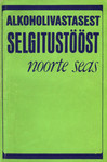 Alkoholivastasest selgitustööst noorte seas