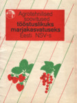Agrotehnilised soovitused tööstuslikuks marjakasvatuseks Eesti NSV-s
