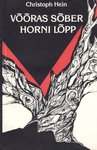 Võõras sõber. Horni lõpp