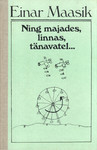 Ning majades, linnas, tänavatel...