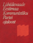 Lühiülevaade Eestimaa Kommunistliku Partei ajaloost