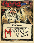 Mummy's kiss