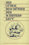 Der gütige Beschützer der Schiffersleut'