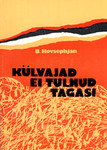Külvajad ei tulnud tagasi
