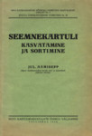 Seemnekartuli kasvatamine ja sortimine