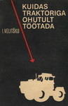 Kuidas traktoriga ohutult töötada