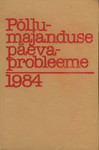 Põllumajanduse päevaprobleeme 1984