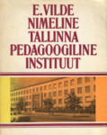 E. Vilde nimeline Tallinna Pedagoogiline Instituut