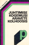 Juhtimise kogemusi Aravete kolhoosis