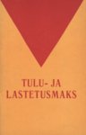 Tulu- ja lastetusmaks
