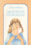 Murdeeas tüdrukule