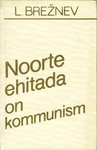 Noorte ehitada on kommunism