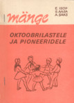 Mänge oktoobrilastele ja pioneeridele
