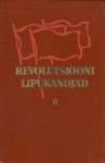 Revolutsiooni lipukandjad (2. osa)
