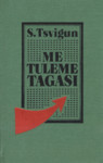 Me tuleme tagasi