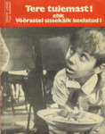 Tere tulemast! ehk Võõrastel sissekäik keelatud!