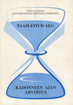 Taasleitud aeg. Kadonneen ajan arvoitus