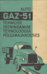 Auto GAZ-51 tehnilise teenindamise tehnoloogia põllumajanduses