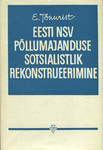 Eesti NSV põllumajanduse sotsialistlik rekonstrueerimine