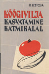 Köögivilja kasvatamine katmikalal