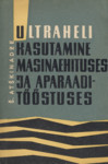 Ultraheli kasutamine masinaehituses ja aparaaditööstuses