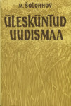 Ülesküntud uudismaa (2. osa)
