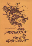 Miku, «Meksikoola» ja inimene kosmosest