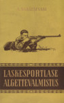 Laskesportlase algettevalmistus