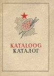 Suure Sotsialistliku Oktoobrirevolutsiooni 36. aastapäevale pühendatud 1953. aasta kunstinäituse (maal, graafika, skulptuur, tarbekunst) kataloog. Каталог художественной выставки 1953 года