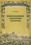 Köögiviljaistikute kasvatamine kolhoosis
