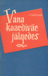 Vana kaardiväe jälgedes