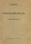 Veksliseadus (R.T. nr.17 -1932) seletustega ja tsekiseadus