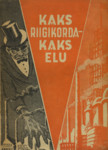 Kaks riigikorda – kaks elu