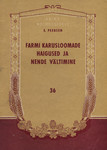 Farmi karusloomade haigused ja nende vältimine