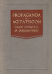 Propaganda ja agitatsioon ÜK(b)P otsustes ja dokumentides