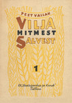 Vilja mitmest salvest (1. osa)