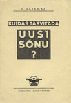 Kuidas tarvitada uusi sõnu?