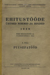 Ehitustööde ühtsed normid ja hinded 1939 (6. osa)