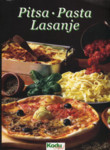 Pitsa. Pasta. Lasanje
