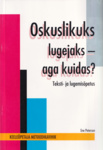 Oskuslikuks lugejaks - aga kuidas?