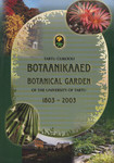 Tartu Ülikooli Botaanikaaed 1803-2003. Botanical Garden of the University of Tartu 1803-2003