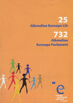 25-liikmeline Euroopa Liit. 732-liikmeline Euroopa Parlament