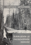 Salaküttide ja metsavahtide radadel