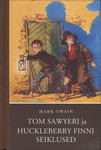 Tom Sawyeri ja Huckleberry Finni seiklused